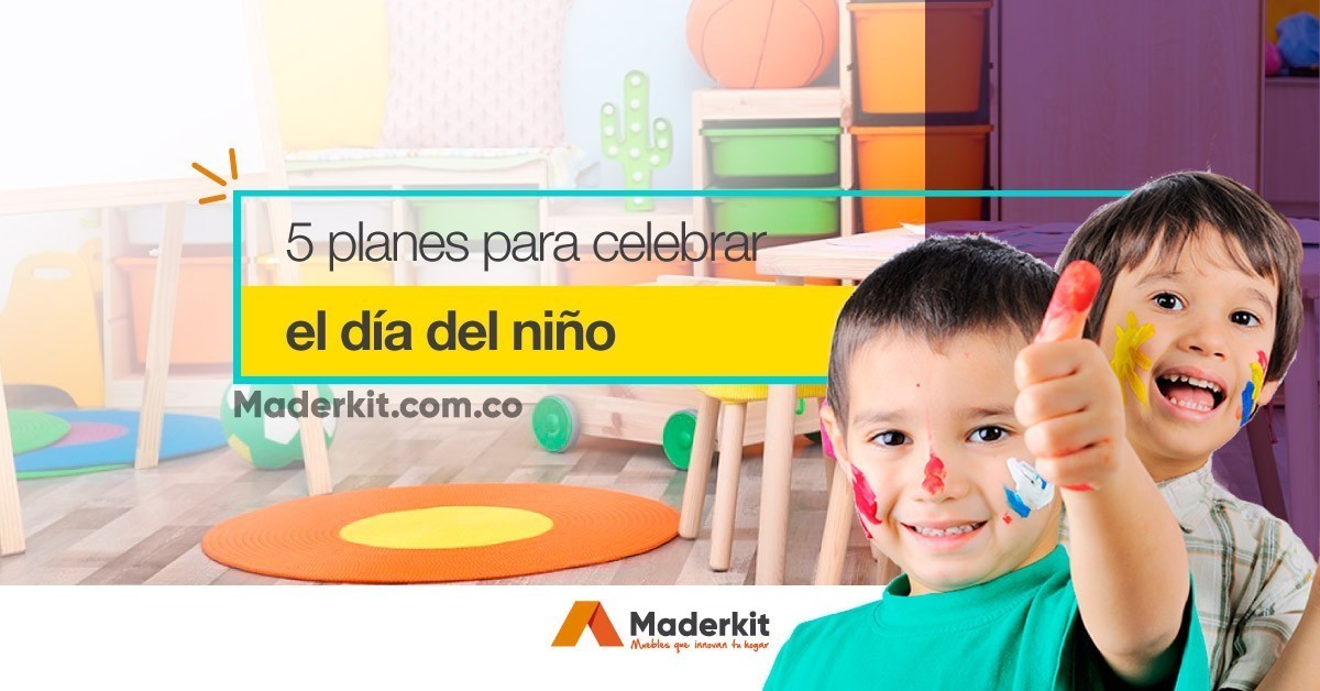 5 PLANES PARA CELEBRAR EL DÍA DEL NIÑO EN FAMILIA